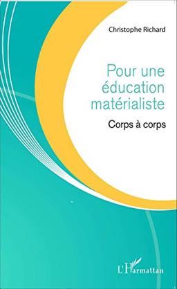 Pour une éducation matérialiste : corps à corps