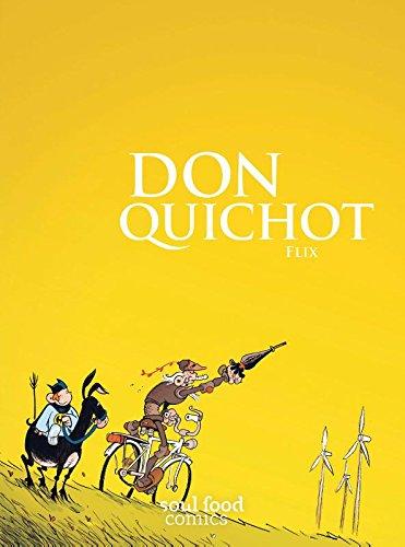 Don Quichot: de gedenkwaardige avonturen van een dappere ridder van de droevige figuur