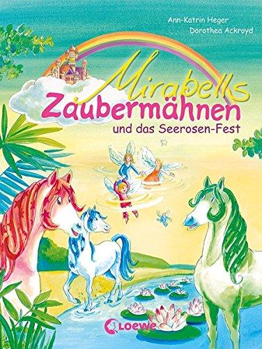 Mirabells Zaubermähnen und das Seerosen-Fest: Band 3