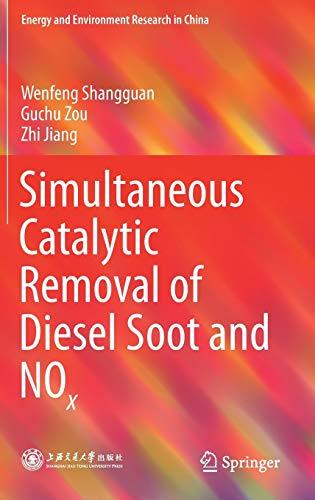 Simultaneous Catalytic Removal of Diesel Soot and NOx (Energy and Environment Research in China)