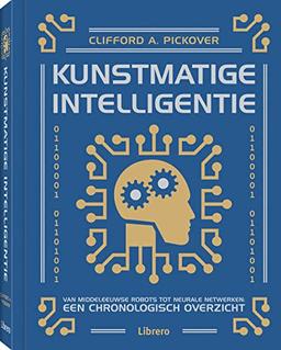 Kunstmatige intelligentie: van middeleeuwse robots tot neurale netwerken : een chronologisch overzicht