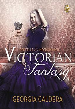 Victorian fantasy. Vol. 1. Dentelle et nécromancie