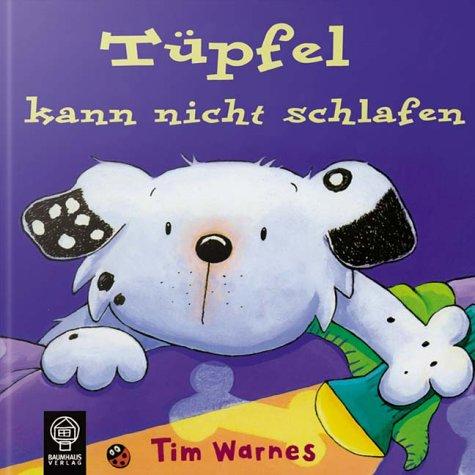 Tüpfel kann nicht schlafen