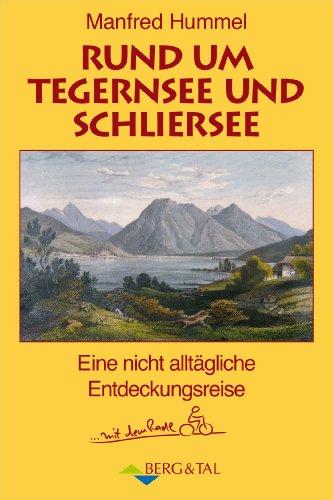 Rund um Tegernsee und Schliersee: Eine nicht alltägliche Entdeckungsreise mit dem Radl