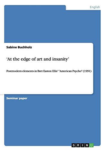 'At the edge of art and insanity': Postmodern elements in Bret Easton Ellis' "American Psycho" (1991)