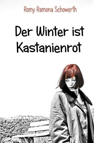 Der Winter ist Kastanienrot