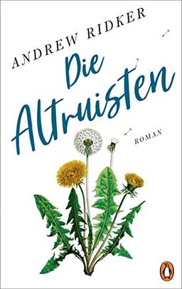 Die Altruisten: Roman - Das Sensationsdebüt aus den USA