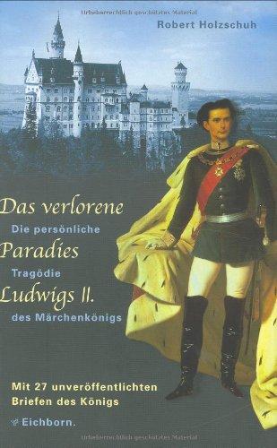 Das verlorene Paradies Ludwigs II