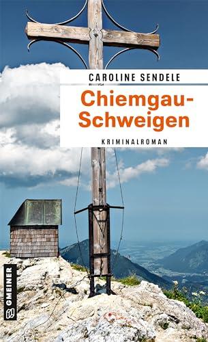 Chiemgau-Schweigen: Kriminalroman (Reporterin Katharina Langenfels)