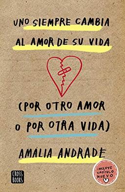 Uno siempre cambia al amor de su vida. (Por otro amor o por otra vida) (Ficción)