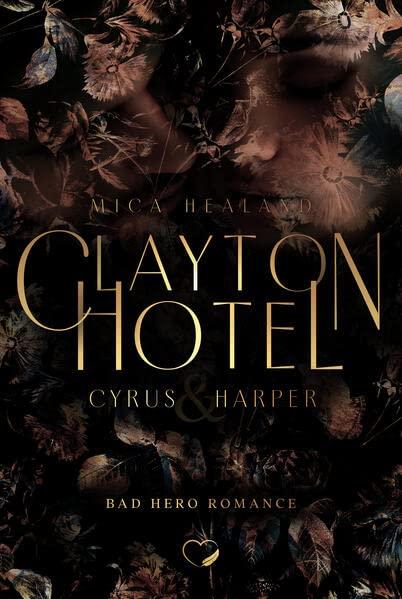 Clayton Hotel: Cyrus & Harper (Bad Hero Romance) (Claytons)