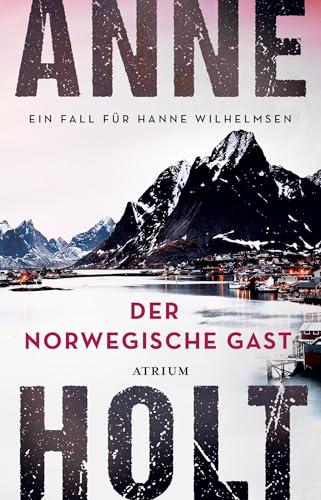 Der norwegische Gast: Ein Fall für Hanne Wilhelmsen (Hanne-Wilhelmsen-Reihe)