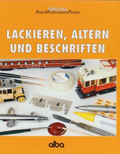 Lackieren, Altern und Beschriften