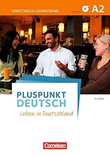 Pluspunkt Deutsch - Leben in Deutschland: A2: Gesamtband - Arbeitsbuch mit Audio-CDs und Lösungsbeileger