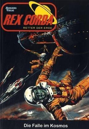 Rex Corda, Bd.5 : Die Falle im Kosmos