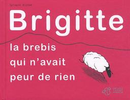 Brigitte : la brebis qui n'avait peur de rien