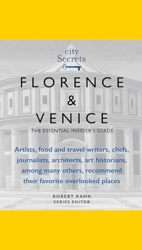 City Secrets: Florence, Venice: The Essential Insider's Guide