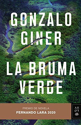 La bruma verde: Premio de Novela Fernando Lara 2020 (Autores Españoles e Iberoamericanos)