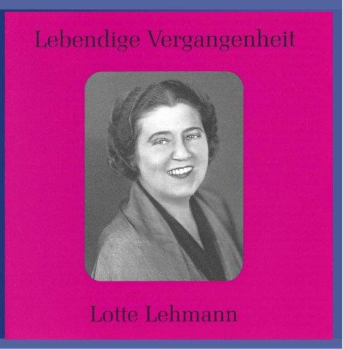 Lebendige Vergangenheit - Lotte Lehmann (Aufnahmen 1927-1930)