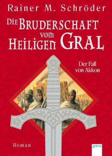 Die Bruderschaft vom Heiligen Gral - Der Fall von Akkon