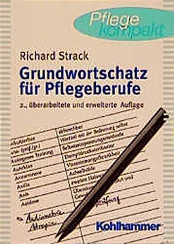 Grundwortschatz für Pflegeberufe (Pflege kompakt)