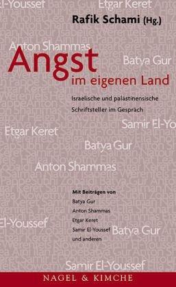 Angst im eigenen Land: Israelische und palästinensische Schriftsteller im Gespräch