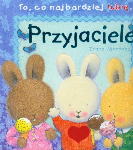 To, co najbardziej lubie... Przyjaciele