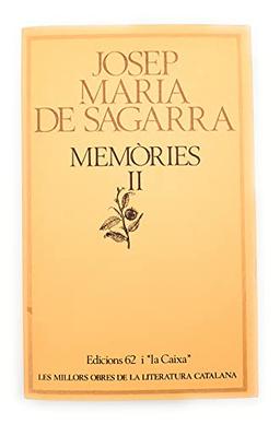 Memòries II (MOLC - Les Millors Obres de la Literatura Catalana, Band 59)