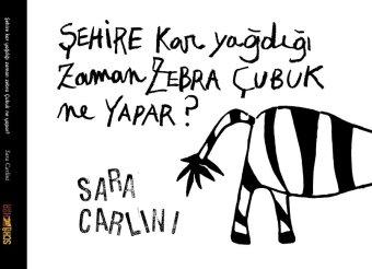 Sehire kar yagdigi zaman zebra Çubuk ne yapar?