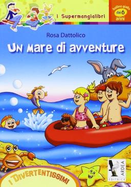 Un mare di avventure (I supermangialibri)