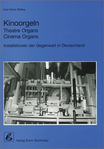 Kinoorgeln - Installationen der Gegenwart in Deutschland