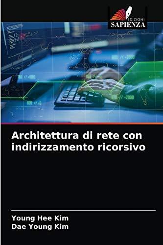 Architettura di rete con indirizzamento ricorsivo