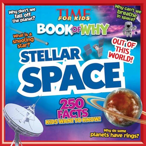 Stellar Space (TIME For Kids Book of WHY) (TIME for Kids Big Books of WHY)