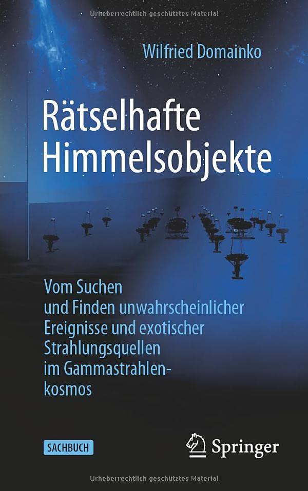 Rätselhafte Himmelsobjekte: Vom Suchen und Finden unwahrscheinlicher Ereignisse und exotischer Strahlungsquellen im Gammastrahlenkosmos