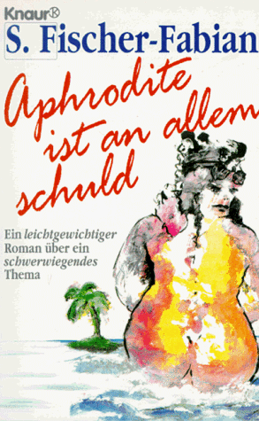 Aphrodite ist an allem Schuld.