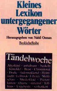 Kleines Lexikon untergegangener Wörter. Wortuntergang seit dem Ende des 18. Jahrhunderts