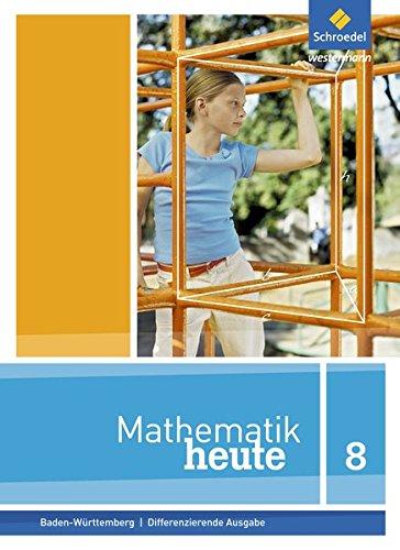 Mathematik heute - Ausgabe 2016 für Baden-Württemberg: Schülerband 8