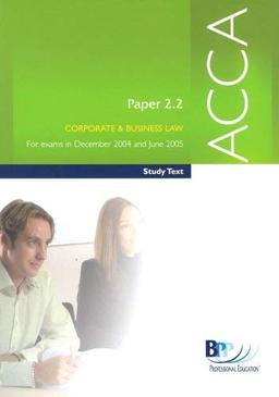 ACCA Paper 2.2 Corporate and Business Law 2004: Study Text (ACCA Paper 2.2 Corporate and Business Law: Study Text)