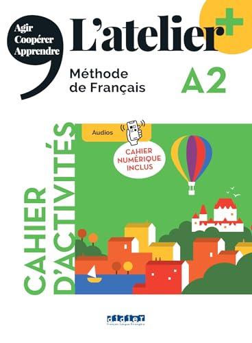 L'atelier - Méthode de Français - Ausgabe 2023 – L’atelier+ - A2: Cahier d'activités mit didierfle.app und E-Book