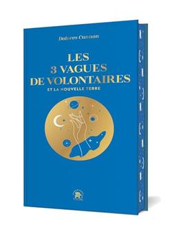 Les 3 vagues de volontaires et la nouvelle Terre