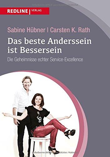 Das beste Anderssein ist Bessersein: Die Geheimnisse echter Service-Excellence