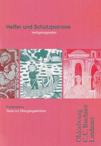 Band 3 - Helfer und Schutzpatrone - Heiligenlegenden: Lateinische Texte zur Übergangslektüre