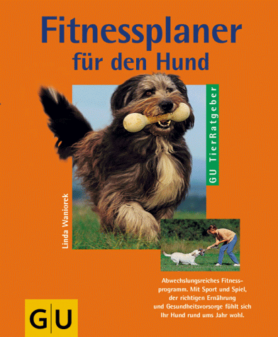 Fitnessplaner für den Hund (GU Tier-Ratgeber)