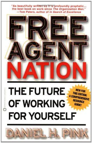 Free Agent Nation: The Future of Working for Yourself