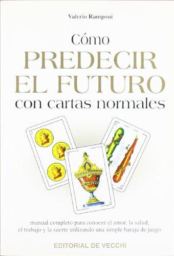 Cómo predecir el futuro con las cartas normales