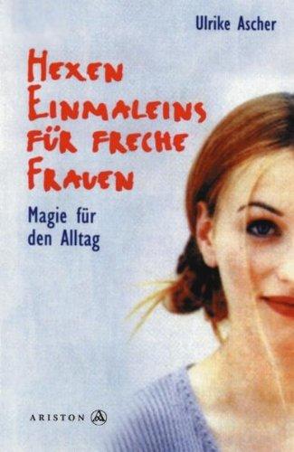 Hexen Einmaleins für freche Frauen