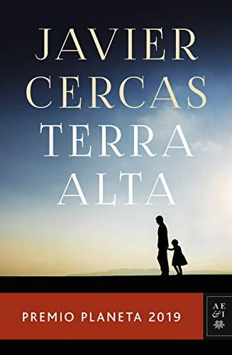 Terra alta: Premio Planeta 2019 (Autores Españoles e Iberoamericanos, Band 3)