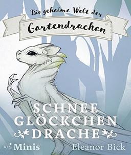 Schneeglöckchendrache: Die geheime Welt der Gartendrachen, Serie 2, Heft 2