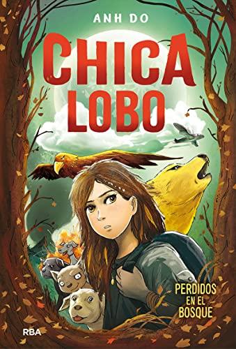 Chica lobo 1 - Perdidos en el bosque (Ficción Kids, Band 1)