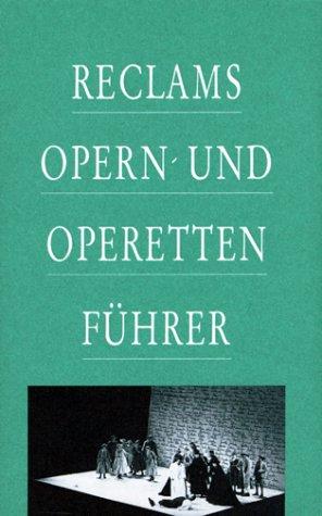 Reclams Opern- und Operettenführer